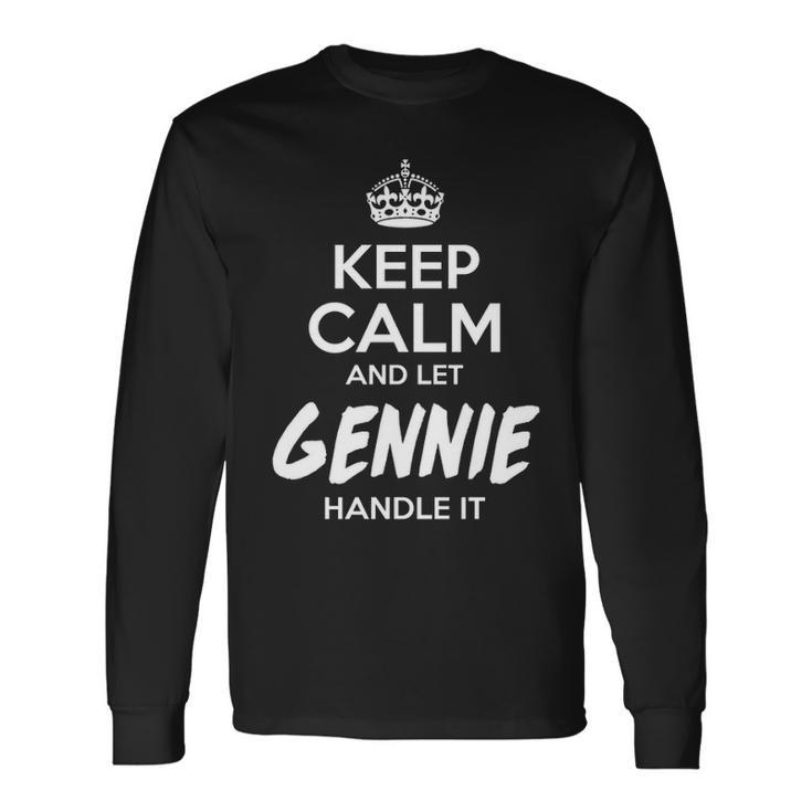 Gennie Name Keep Calm And Let Gennie Handle It Long Sleeve T-Shirt