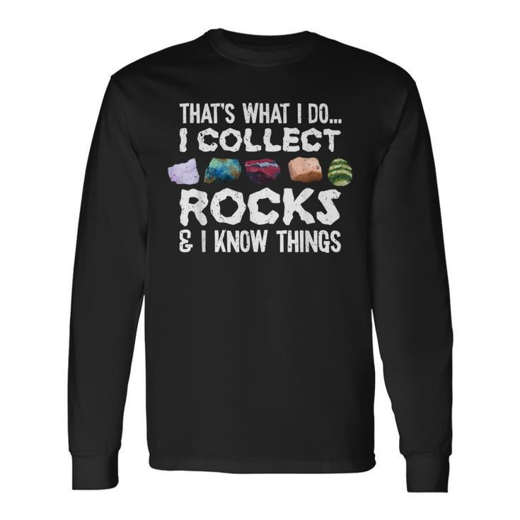 Geology Rock Collector Geologist Rock Hound Long Sleeve Gifts ideas