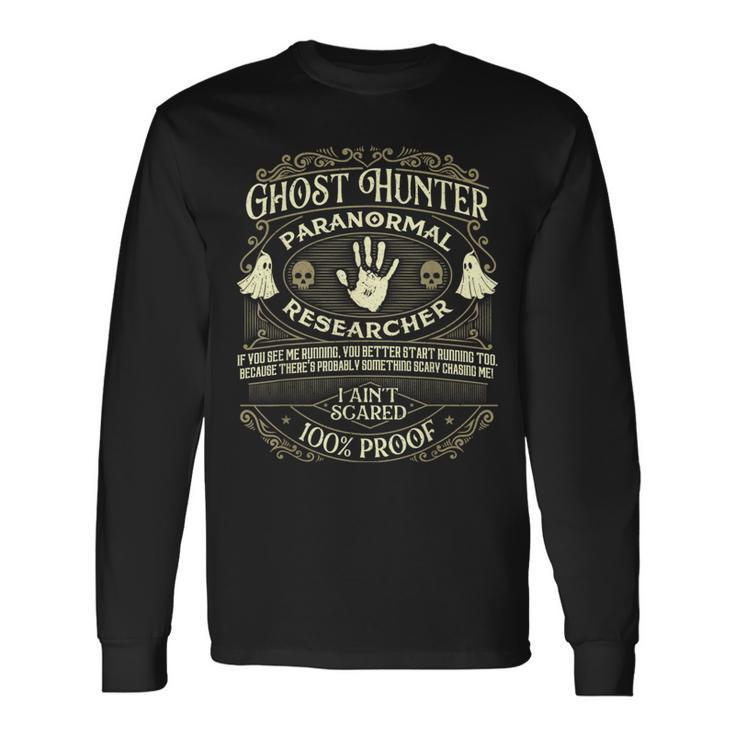 Ghost Hunter Ghost Hunting Halloween Paranormal Activity Long Sleeve T-Shirt