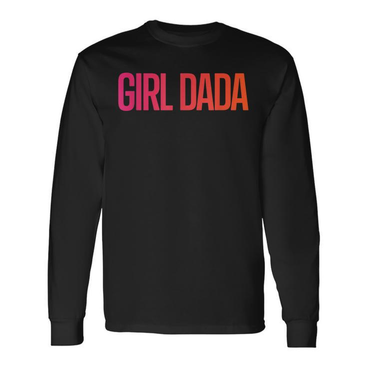 Girl Dada For Dad Vintage Proud Father Of Girl Dada Long Sleeve T-Shirt T-Shirt