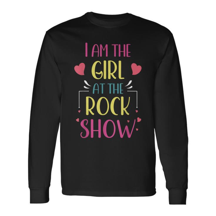 I Am The Girl At The Rock Show Rock Music Lover Vintage Long Sleeve T-Shirt T-Shirt