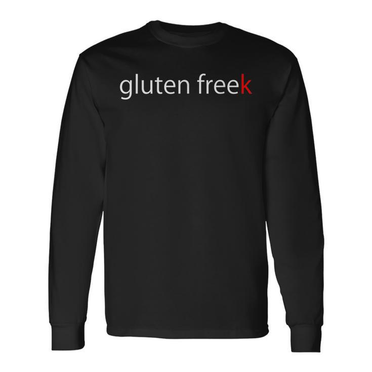 Gluten Freek For Celiac Intolerant Geek Geek Long Sleeve T-Shirt