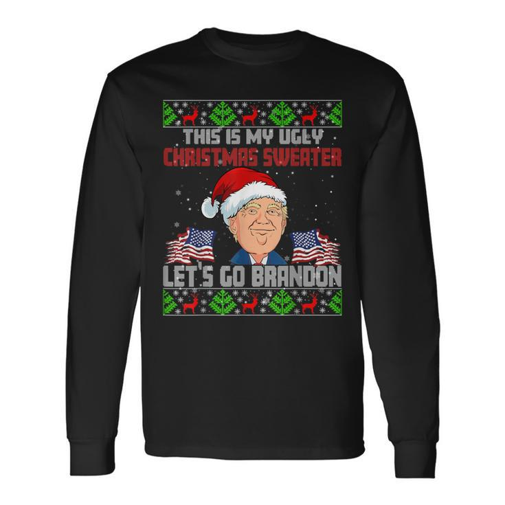 Lets Go Brandon Ugly Christmas Sweater Long Sleeve T-Shirt