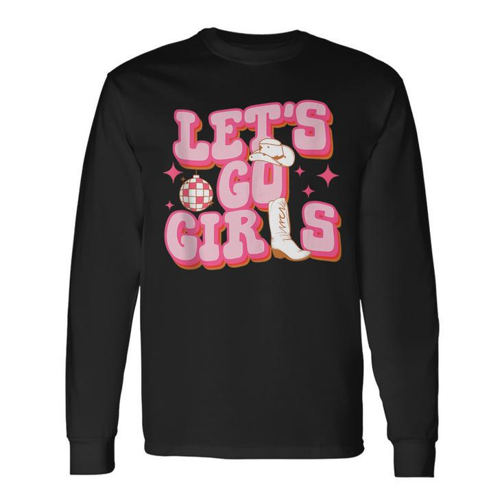 Lets Go Girls Cowboy Hat Cowgirl Boots Bachelorette Party Long Sleeve T-Shirt T-Shirt