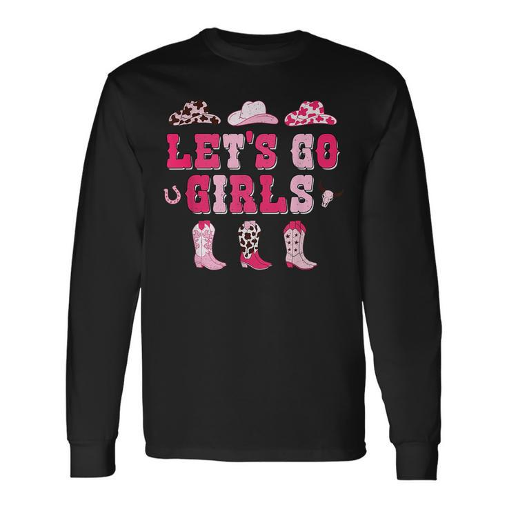 Lets Go Girls Western Pink Cowgirl Hat Boots Country Music Long Sleeve T-Shirt