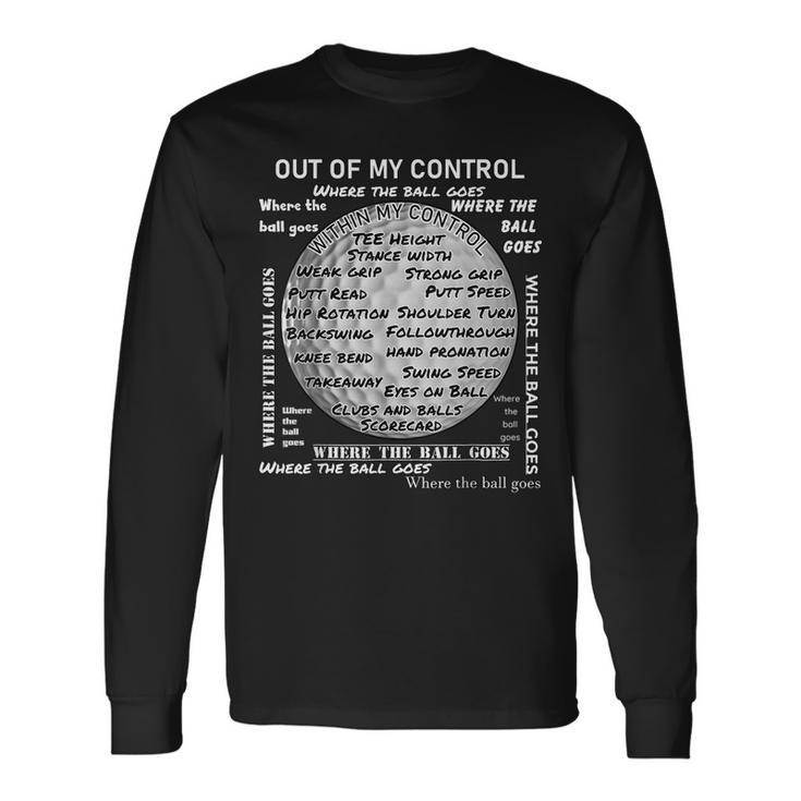 Golf Out Of My Control Long Sleeve T-Shirt