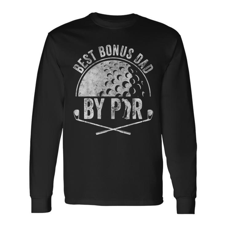 Golf Lover Sports Golfer Best Bonus Dad By Par Long Sleeve T-Shirt T-Shirt