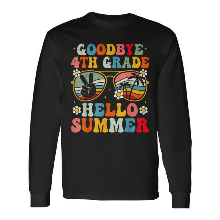 Goodbye 4Th Grade Hello Summer Groovy Fourth Grade Graduate Long Sleeve T-Shirt T-Shirt Gifts ideas