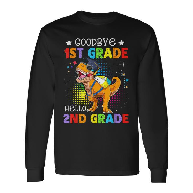Goodbye First Grade Graduation Hello Second Grade Dinosaur Long Sleeve T-Shirt T-Shirt