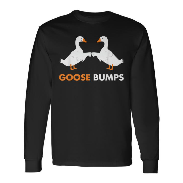Goose Bumps Goosebumps Geese Fist Bump Pun Long Sleeve T-Shirt T-Shirt