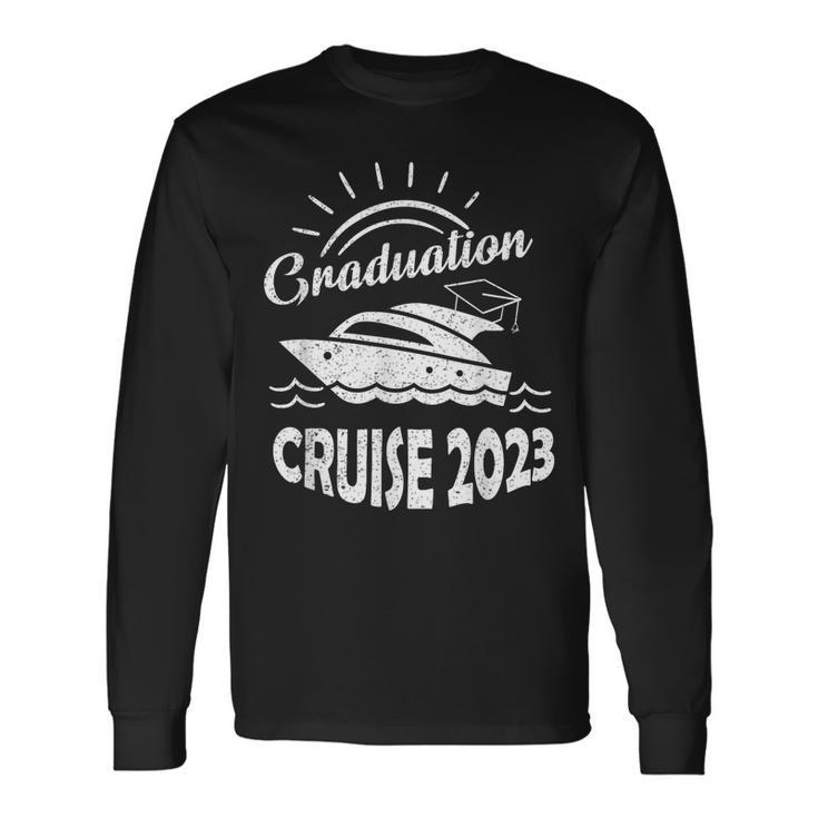 Graduation Last Day Of School Happy Graduation Cruise 2023 Long Sleeve T-Shirt T-Shirt