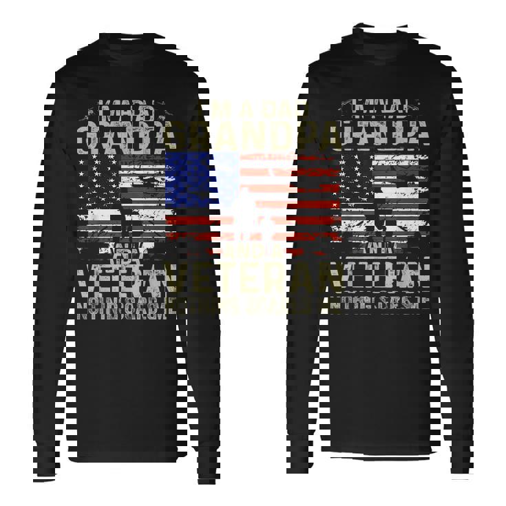 Grandpa For Fathers Day Im A Dad Grandpa Veteran Long Sleeve T-Shirt T-Shirt