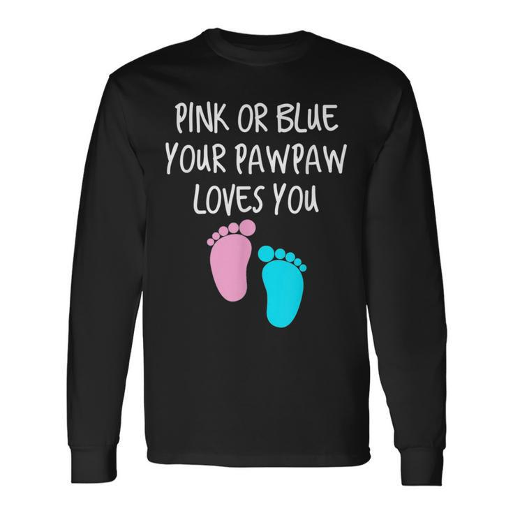 Grandpa Gender Reveal For Pawpaw Long Sleeve T-Shirt
