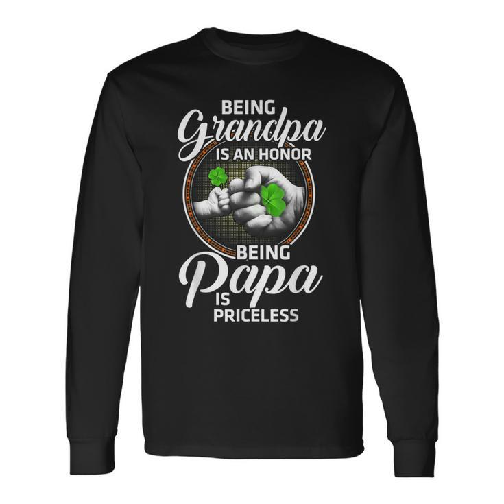 Being Grandpa Is An Honor Being Papa Is Priceless Long Sleeve T-Shirt T-Shirt