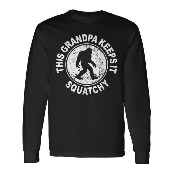 This Grandpa Keeps It Squatchy Bigfoot Apparel Long Sleeve T-Shirt T-Shirt
