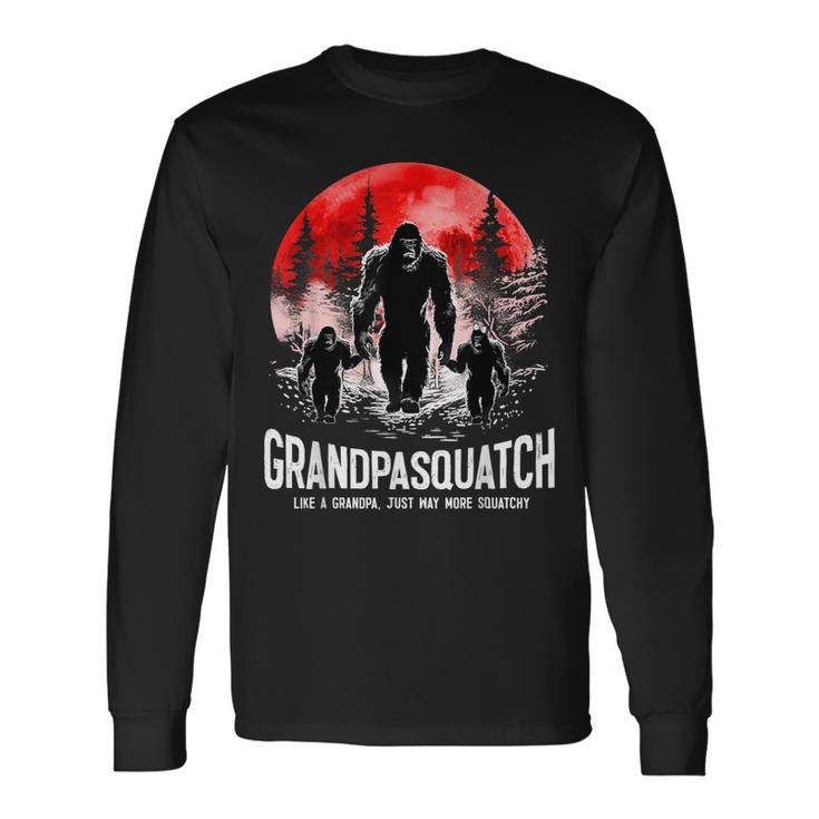 Grandpasquatch Like A Grandpa Just Way More Squatchy Long Sleeve T-Shirt T-Shirt