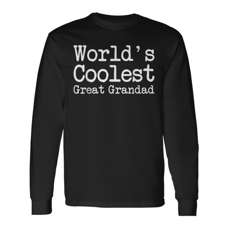 Great Grandad Worlds Coolest Great Grandad Long Sleeve T-Shirt