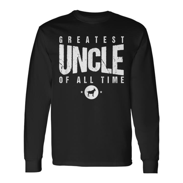Greatest Uncle Of All Time Uncles Day 1 Best Uncle Goat Long Sleeve T-Shirt T-Shirt