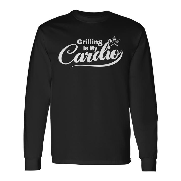 Grilling Is My Cardio Grill Dads Grillin Bbq Long Sleeve T-Shirt T-Shirt
