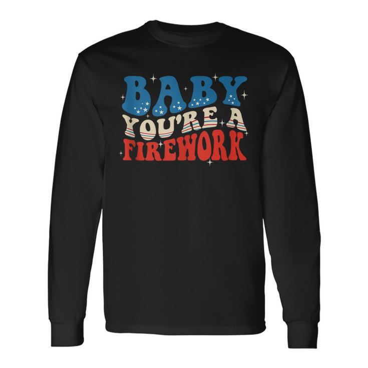 Groovy Baby Youre A Firework 4Th Of July American Flag Long Sleeve T-Shirt T-Shirt Gifts ideas