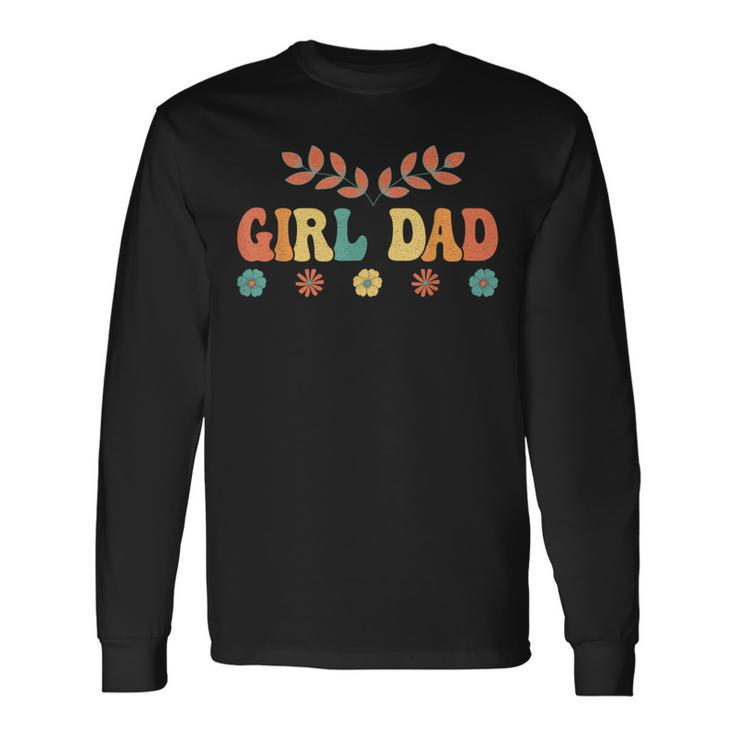 Groovy Father Of Girls Proud Girl Dad Long Sleeve T-Shirt T-Shirt