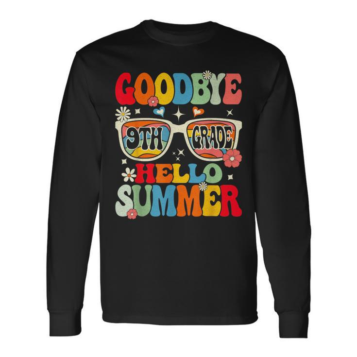 Groovy Goodbye 9Th Grade Graduation Hello Summer Long Sleeve T-Shirt T-Shirt