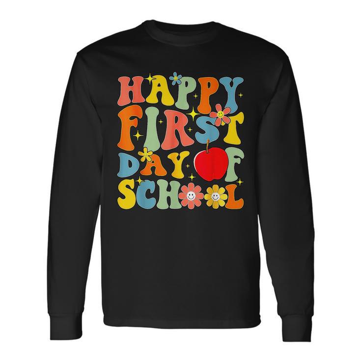 Groovy Happy First Day Of School Back To School Teachers Long Sleeve T-Shirt