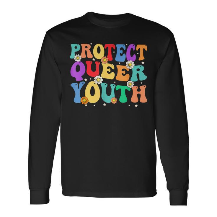 Groovy Protect Queer Youth Protect Trans Trans Pride Long Sleeve T-Shirt T-Shirt
