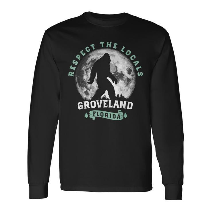 Groveland Florida Respect The Locals Bigfoot Swamp Ape Long Sleeve T-Shirt