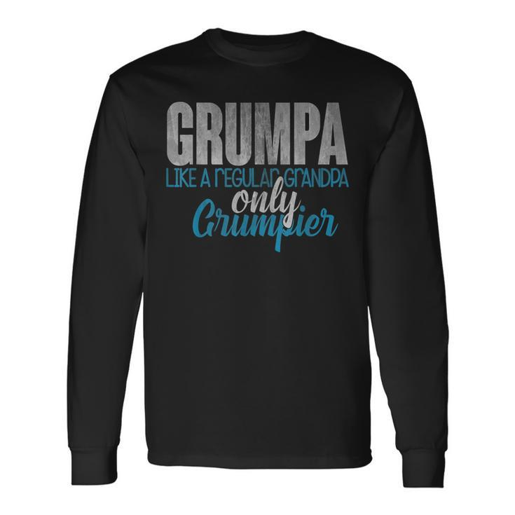 Grumpa Like A Regular Grandpa Only Grumpier Long Sleeve T-Shirt