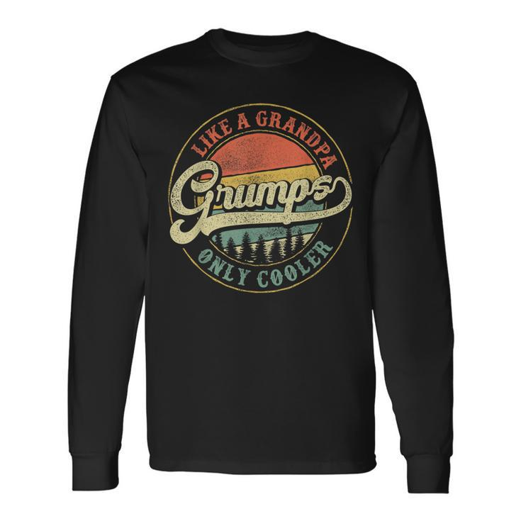 Grumps Like A Grandpa Only Cooler Vintage Retro Grandfather Long Sleeve T-Shirt