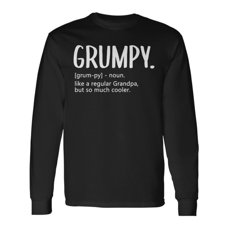 Grumpy For Fathers Day Regular Grandpa Grumpy Long Sleeve T-Shirt