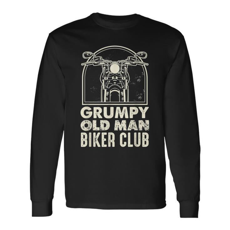 Grumpy Old Man Biker Club Grump Long Sleeve T-Shirt T-Shirt