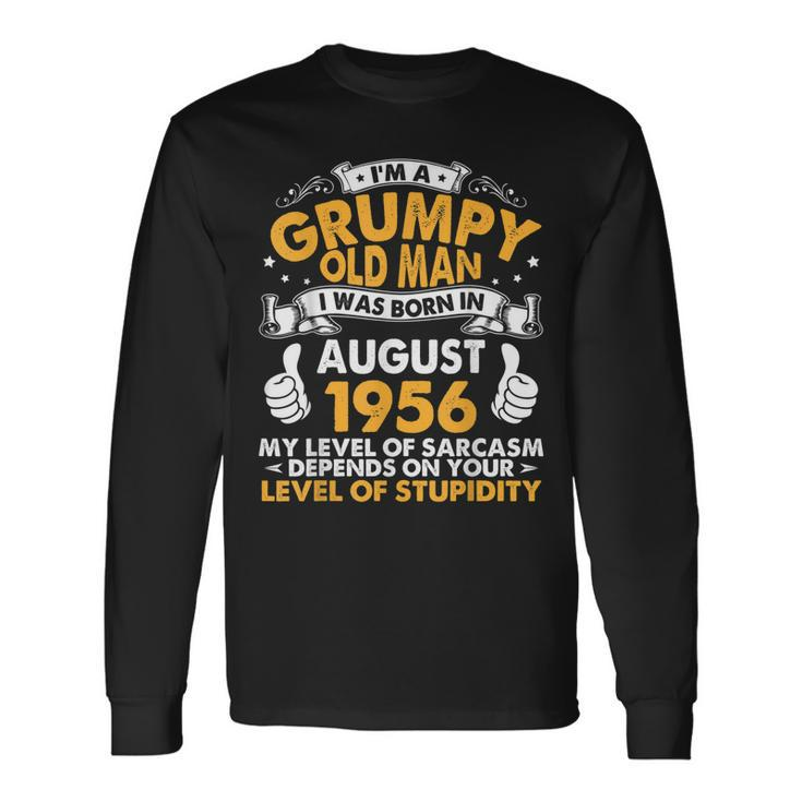 Im A Grumpy Old Man I Was Born In August 1956 Birthday 64 Long Sleeve T-Shirt T-Shirt