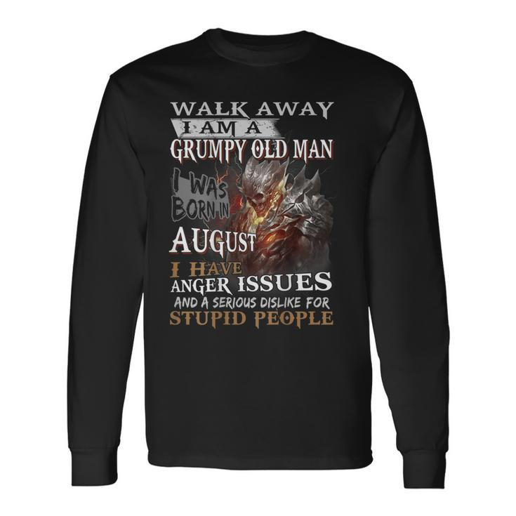 I Am A Grumpy Old Man I Was Born In August Long Sleeve T-Shirt T-Shirt