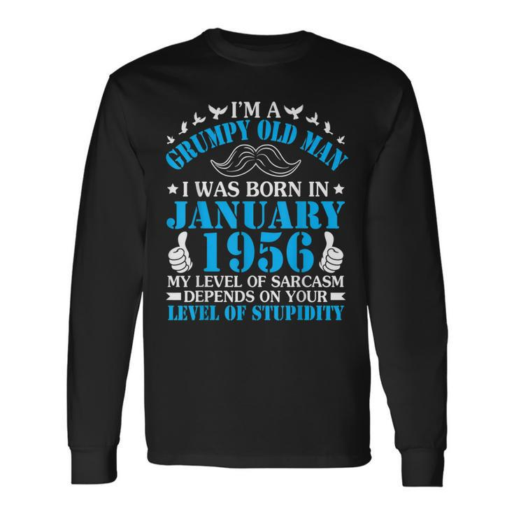 Im A Grumpy Old Man I Was Born In January 1956 Birthday Long Sleeve T-Shirt T-Shirt