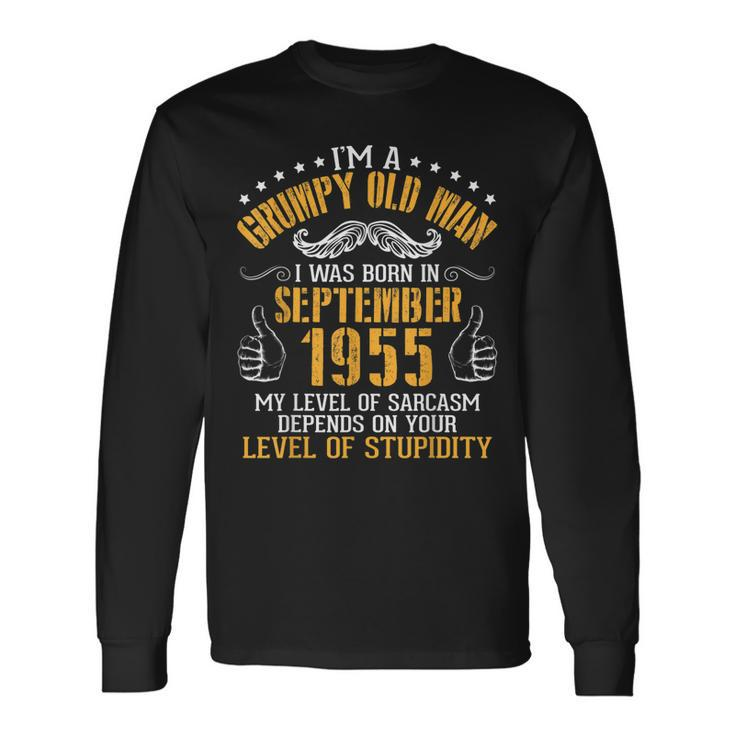 Im A Grumpy Old Man I Was Born In September 1955 Birthday Long Sleeve T-Shirt T-Shirt