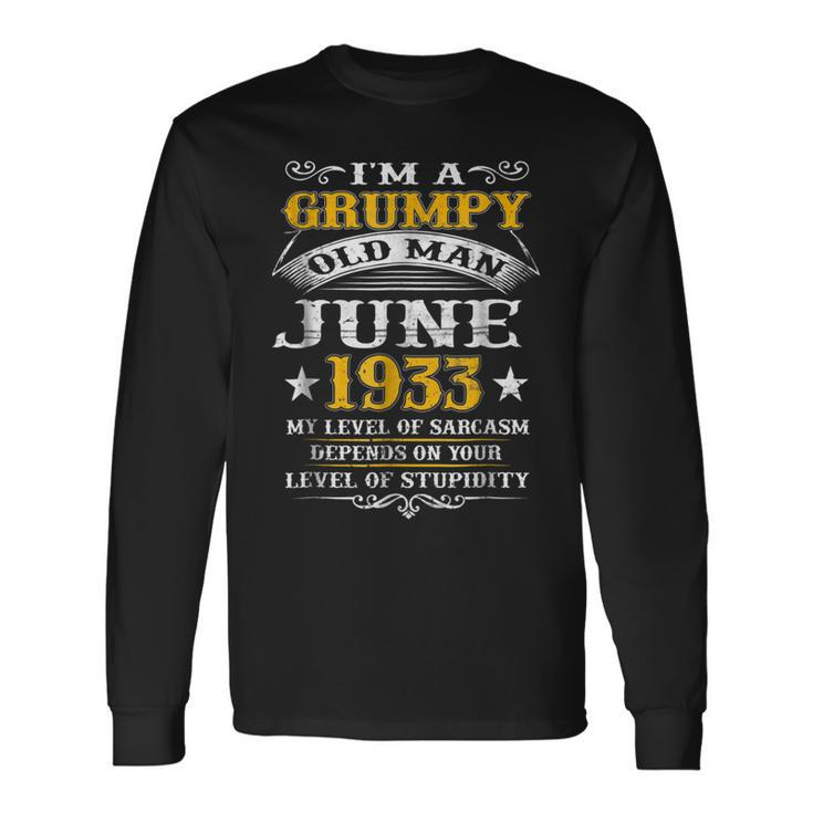 Grumpy Old Man June 1933 85Th Birthday Long Sleeve T-Shirt T-Shirt