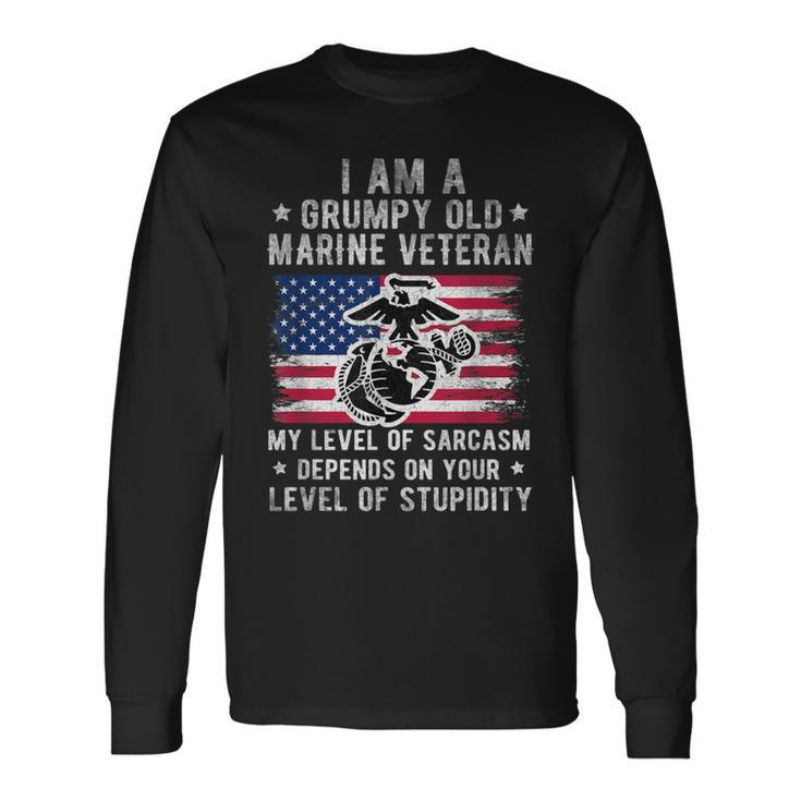 Am A Grumpy Old Marine Veteran My Level Of Sarcasm Long Sleeve T-Shirt