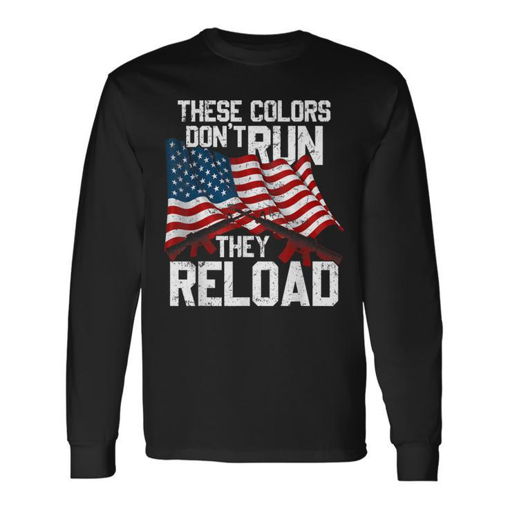Gun American Flag Colors Dont Run They Reload Long Sleeve T-Shirt T-Shirt