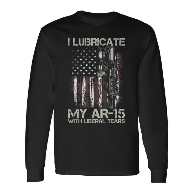 Gun American Flag I Lubricate My Ar15 With Liberal Tears Long Sleeve T-Shirt T-Shirt
