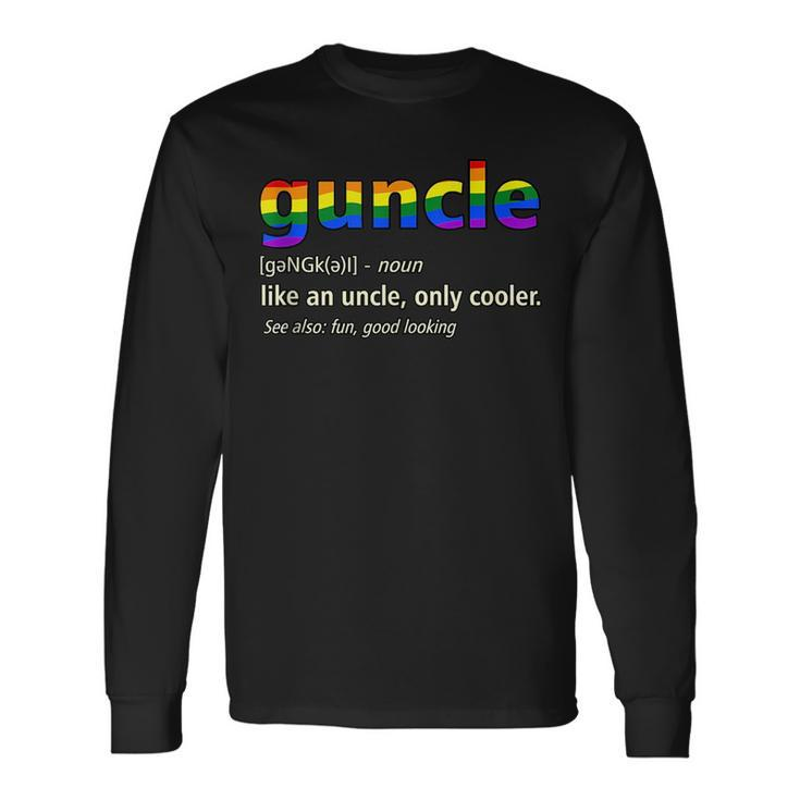 Guncle Definition Gay Lgbtq Pride Month Supporter Graphic Long Sleeve T-Shirt
