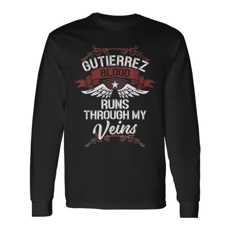 Gutierrez Blood Runs Through My Veins Last Name Family Long Sleeve T-Shirt