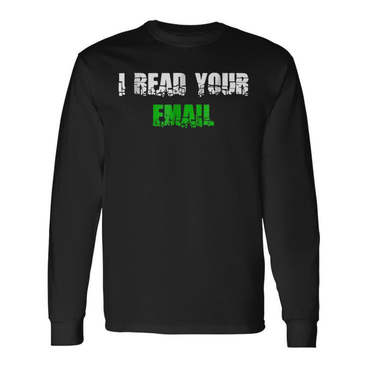Hacker I Read Your Email For Sysadmin Tech Long Sleeve T-Shirt