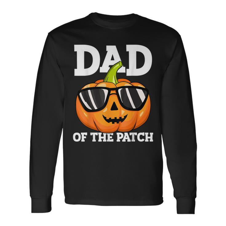 Halloween Dad Of The Patch Daddy Papa Father Pumpkin Long Sleeve T-Shirt