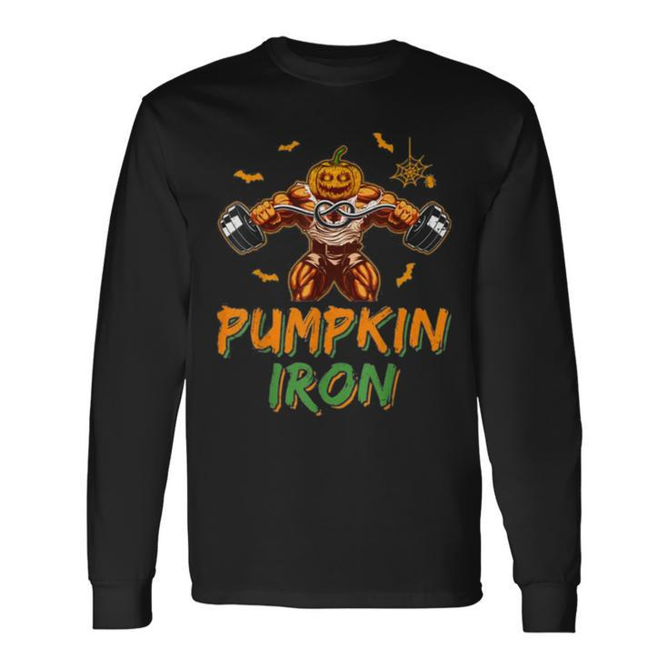 Halloween Gym Workout Pumpkin Iron Motivation For Long Sleeve T-Shirt
