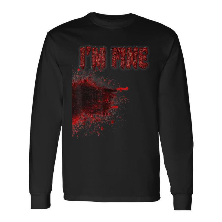Halloween Horror Blood Stain Wound & Blood Injury I'm Fine Halloween Long Sleeve T-Shirt
