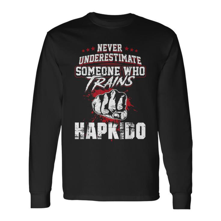 Hapkido Never Underestimate Long Sleeve T-Shirt