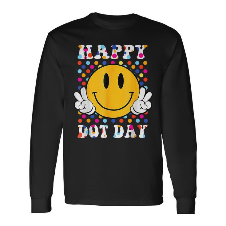 Happy Dot Day 2023 September 15Th International Dot Day Long Sleeve T-Shirt