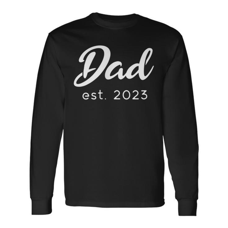 Happy Father’S Day New Dad Est 2023 Baby Announcement Long Sleeve T-Shirt